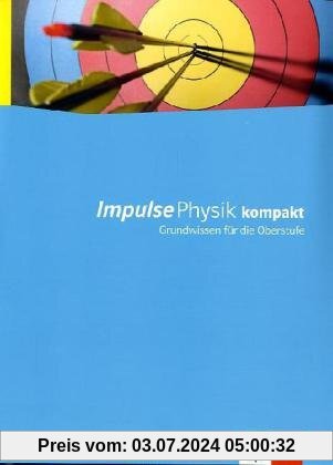 Impulse Physik - Fit für die Oberstufe. Aufgabensammlung